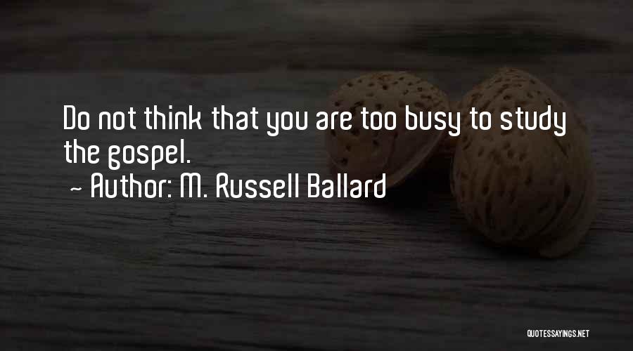 M. Russell Ballard Quotes 1394286