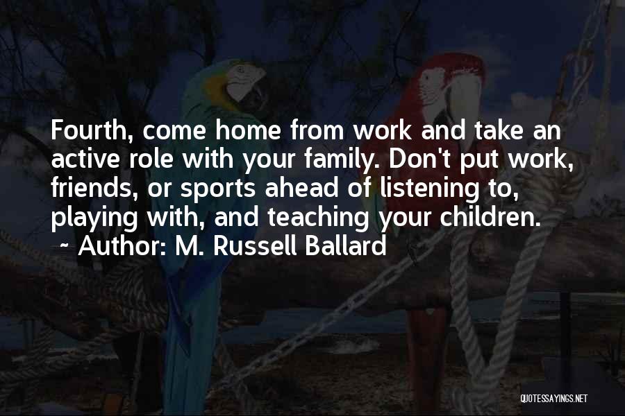 M. Russell Ballard Quotes 1888906