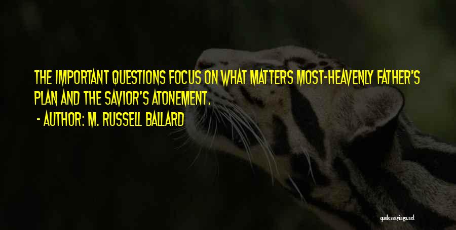 M. Russell Ballard Quotes 408529