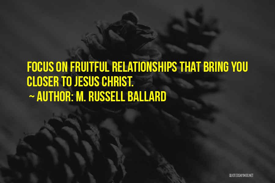 M. Russell Ballard Quotes 625895