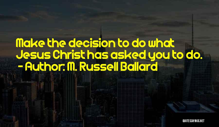 M. Russell Ballard Quotes 683579