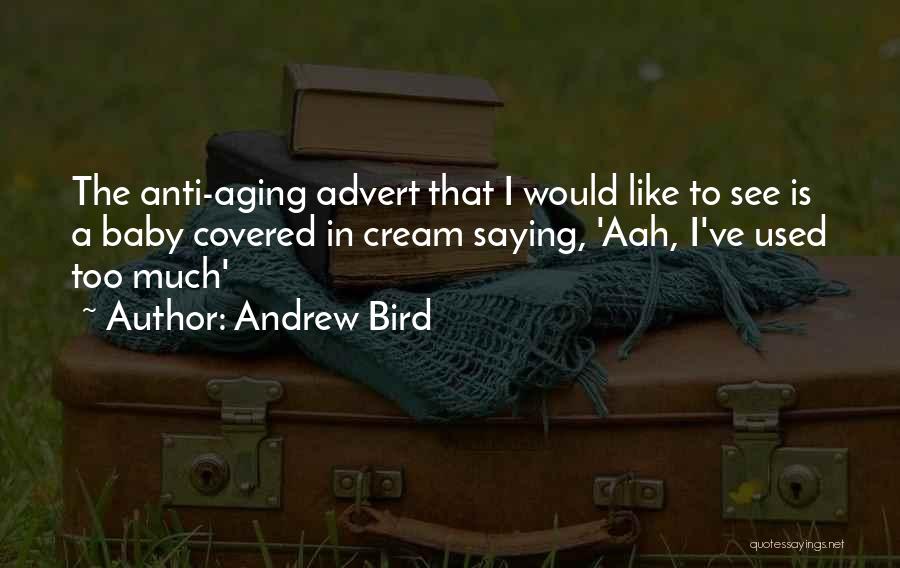 M&s Advert Quotes By Andrew Bird