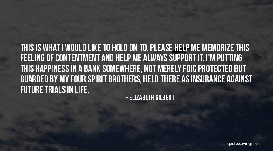 M&s Life Insurance Quotes By Elizabeth Gilbert