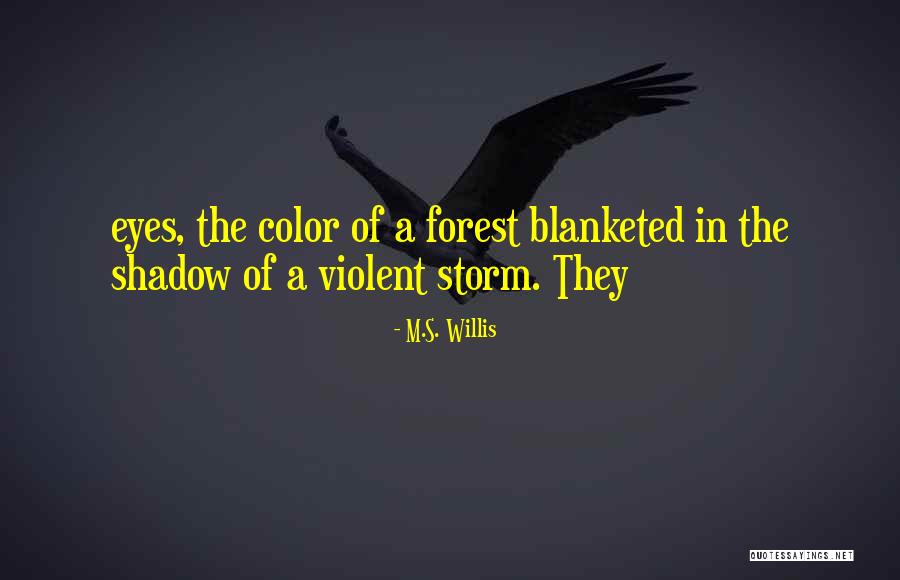 M.S. Willis Quotes 302845 M.S. Willis Quotes 302845