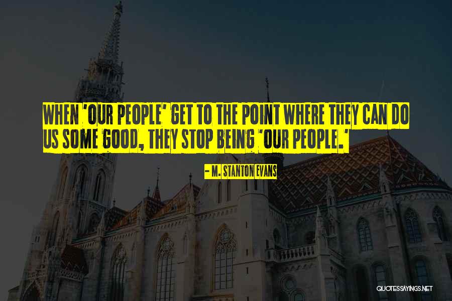 M. Stanton Evans Quotes 1093100 M. Stanton Evans Quotes 1093100