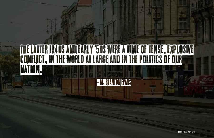 M. Stanton Evans Quotes 1188017 M. Stanton Evans Quotes 1188017