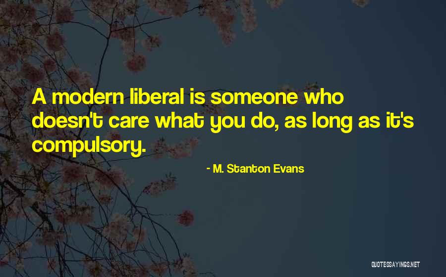 M. Stanton Evans Quotes 1715166 M. Stanton Evans Quotes 1715166