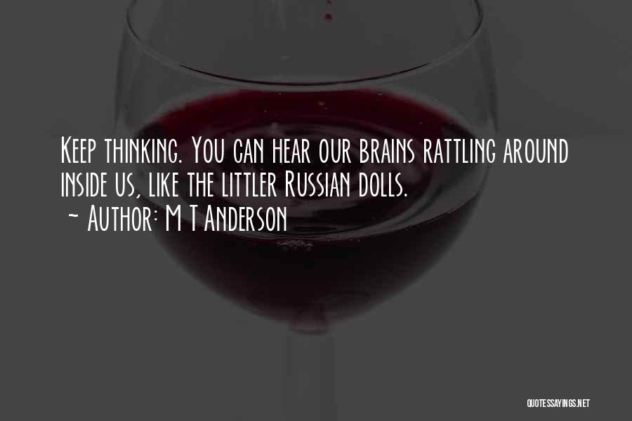M T Anderson Quotes 1068813