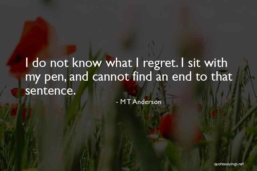 M T Anderson Quotes 1334451