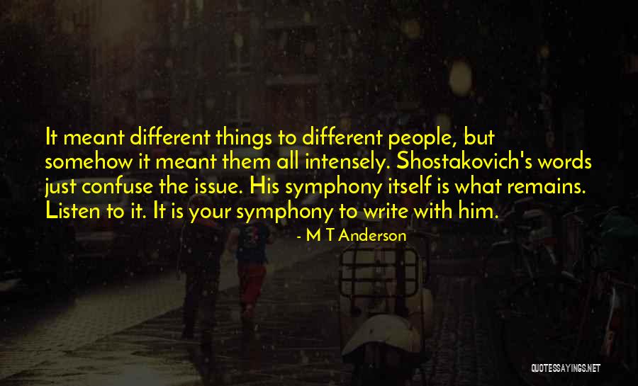 M T Anderson Quotes 1335362