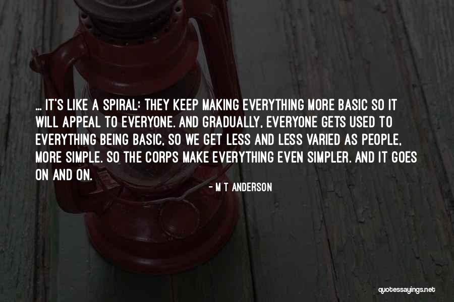 M T Anderson Quotes 1422365 M T Anderson Quotes 1422365