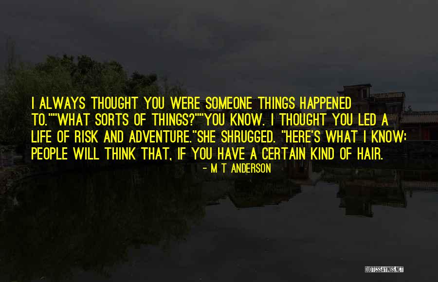 M T Anderson Quotes 1693650 M T Anderson Quotes 1693650