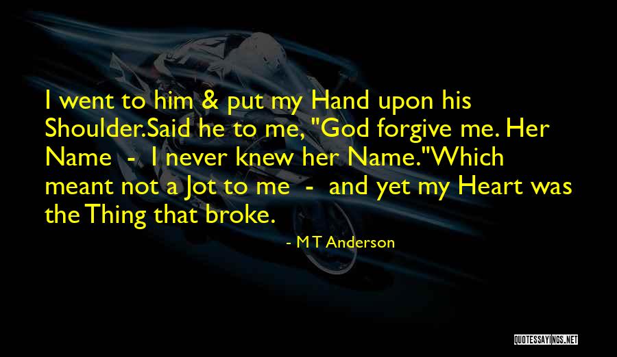 M T Anderson Quotes 1884232 M T Anderson Quotes 1884232
