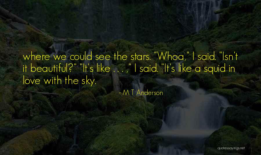 M T Anderson Quotes 1952660