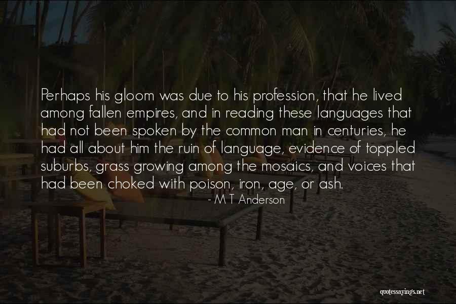 M T Anderson Quotes 2146737 M T Anderson Quotes 2146737