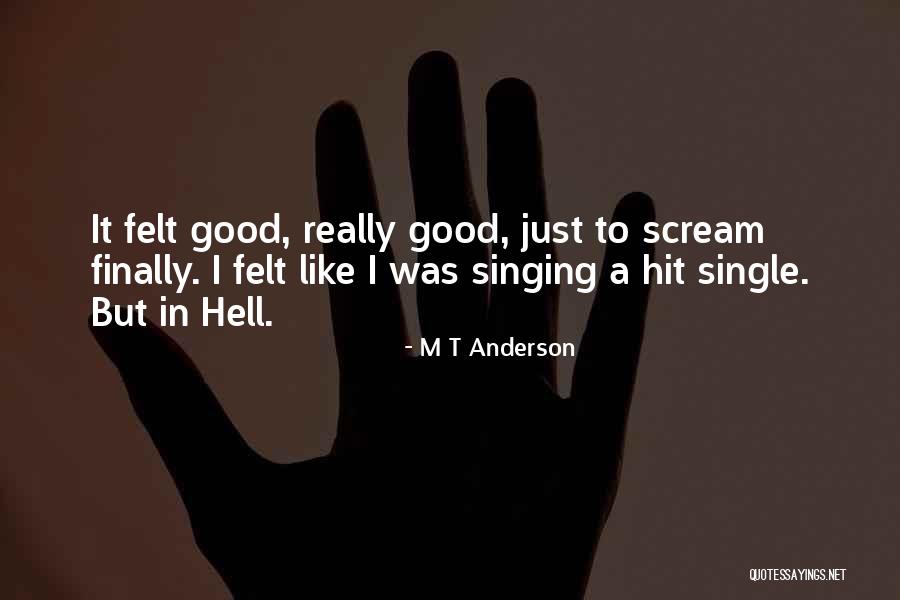 M T Anderson Quotes 2175339 M T Anderson Quotes 2175339