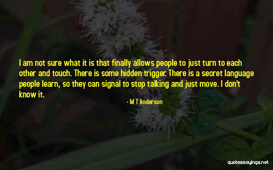 M T Anderson Quotes 352688 M T Anderson Quotes 352688