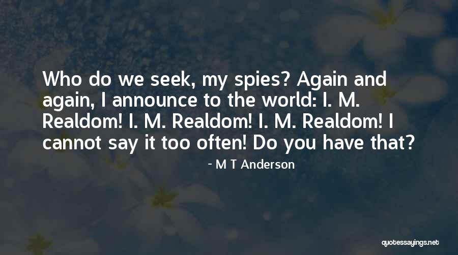 M T Anderson Quotes 362745