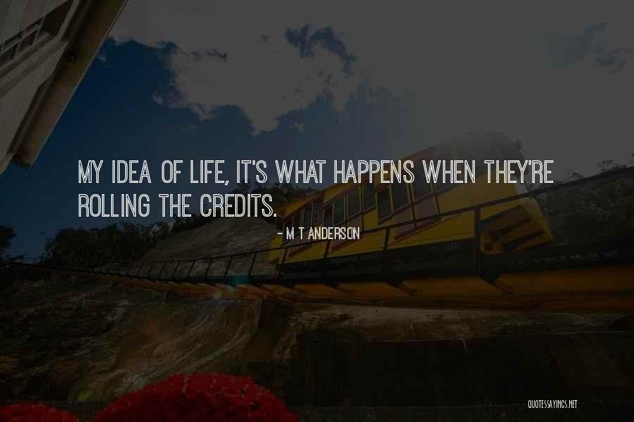 M T Anderson Quotes 411759 M T Anderson Quotes 411759