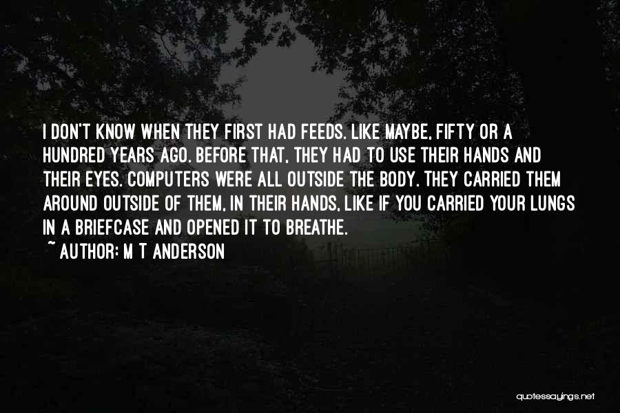 M T Anderson Quotes 942511