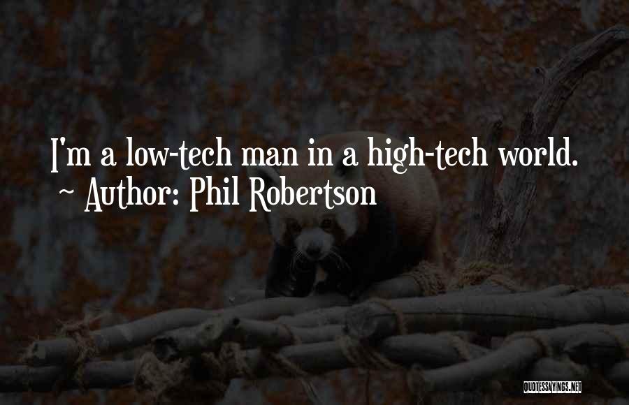 M Tech Quotes By Phil Robertson