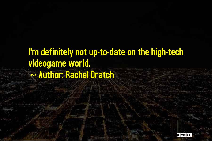 M Tech Quotes By Rachel Dratch