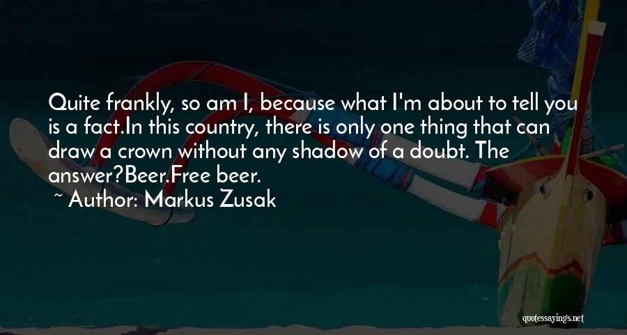M The Only One Quotes By Markus Zusak