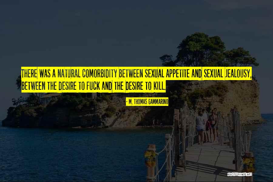 M. Thomas Gammarino Quotes 425871 M. Thomas Gammarino Quotes 425871
