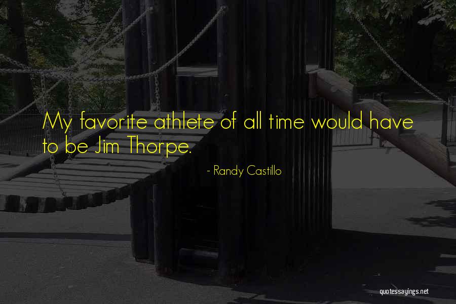 M Thorpe Quotes By Randy Castillo M Thorpe Quotes By Randy Castillo