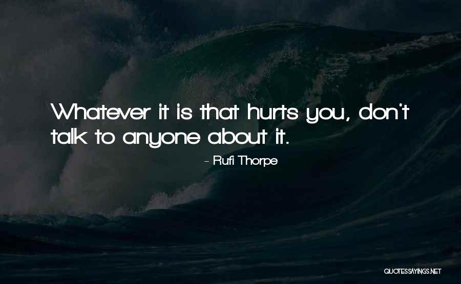 M Thorpe Quotes By Rufi Thorpe M Thorpe Quotes By Rufi Thorpe