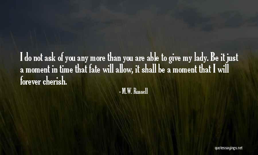 M.W. Russell Quotes 1467577