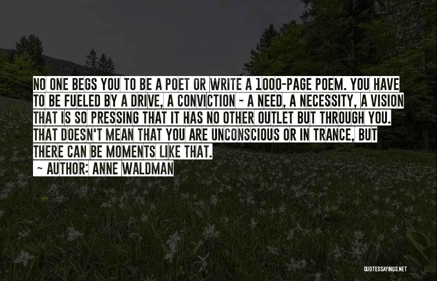 M. Waldman Quotes By Anne Waldman