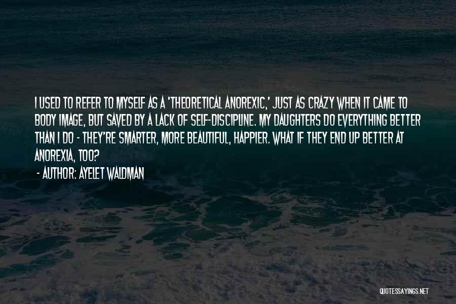 M. Waldman Quotes By Ayelet Waldman