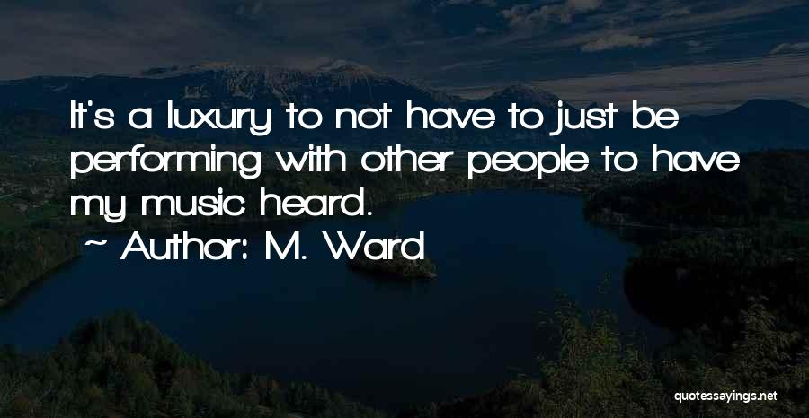 M. Ward Quotes 1427814