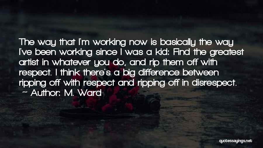 M. Ward Quotes 573294