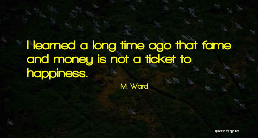 M. Ward Quotes 692767