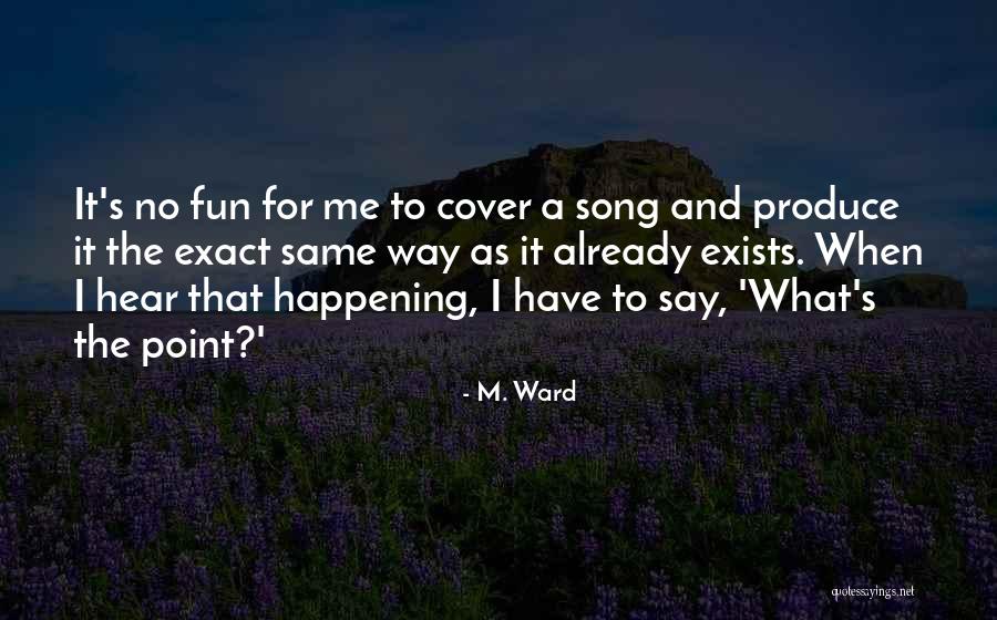 M. Ward Quotes 819310