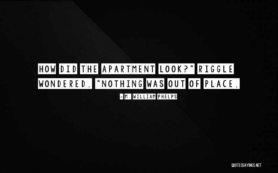 M. William Phelps Quotes 373021 M. William Phelps Quotes 373021