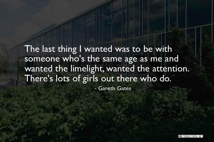 M X G Quotes By Gareth Gates M X G Quotes By Gareth Gates