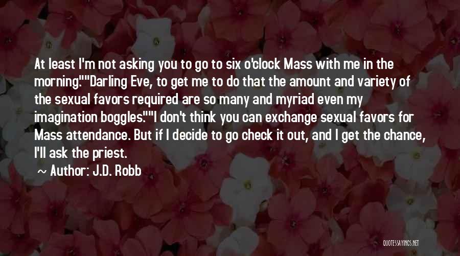 M.y.o.d Quotes By J.D. Robb