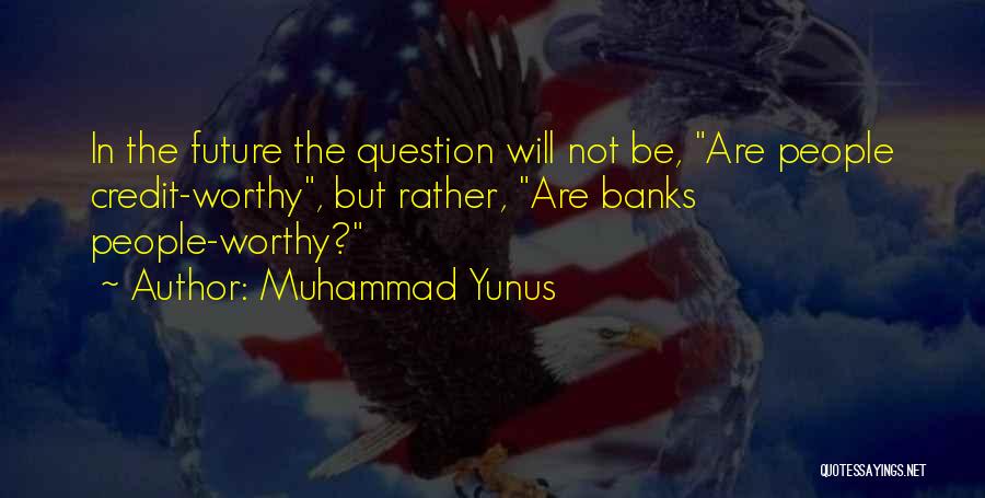 M. Yunus Quotes By Muhammad Yunus