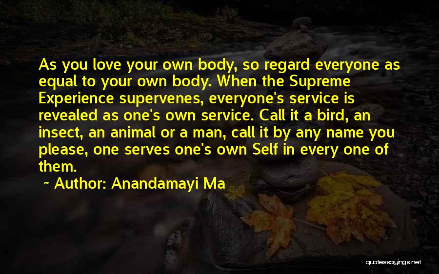 Ma Anandamayi Quotes By Anandamayi Ma