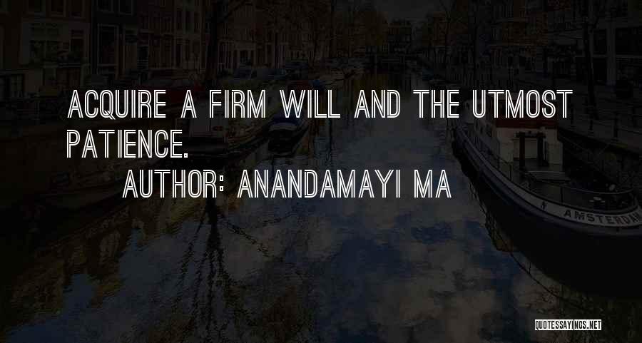 Ma Anandamayi Quotes By Anandamayi Ma