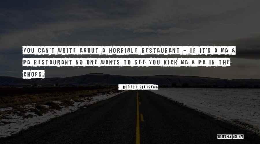 Ma And Pa Quotes By Robert Sietsema Ma And Pa Quotes By Robert Sietsema