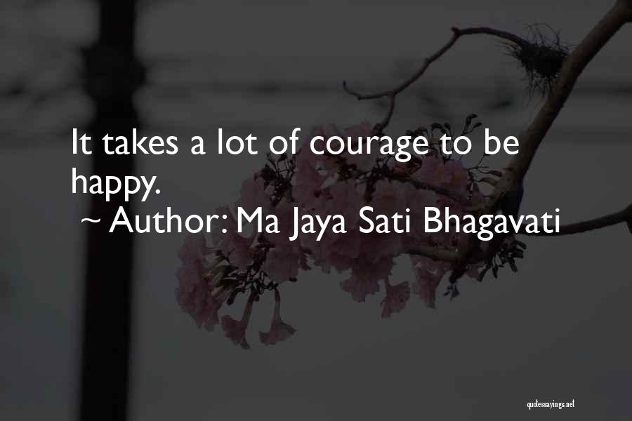 Ma Jaya Sati Bhagavati Quotes 1600086