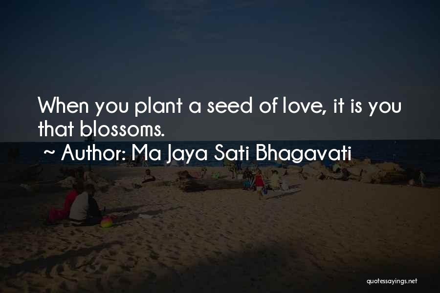 Ma Jaya Sati Bhagavati Quotes 947600