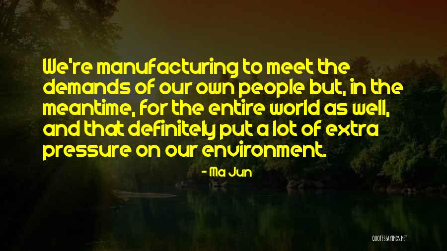 Ma Jun Quotes 1247955 Ma Jun Quotes 1247955