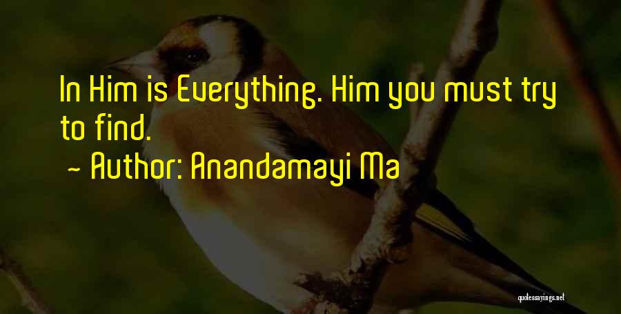 Ma Quotes By Anandamayi Ma