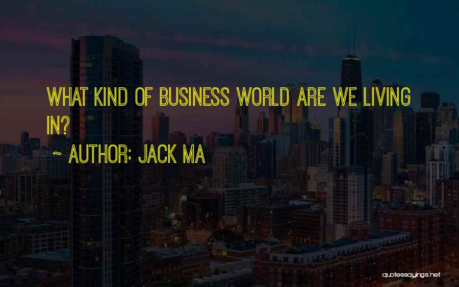 Ma Quotes By Jack Ma