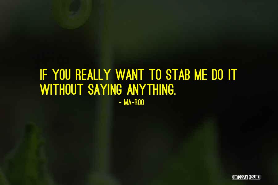 Ma-Roo Quotes 1586301 Ma-Roo Quotes 1586301